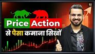 Learn Price Action Step by Step | Make Money in Stock Market Trading using Technical Analysis