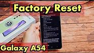 Galaxy A54: How to Factory Reset Back to Factory Default Settings