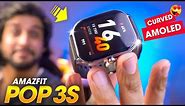 A *CURVED AMOLED* Display Smartwatch!! ⚡️ Amazfit POP 3S Smartwatch Review - REBRANDED!?