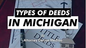 Types of Deeds in Michigan: A Complete Guide