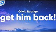 Olivia Rodrigo - get him back! (Clean - Lyrics)