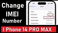 Change IMEI Number iPhone 14 Pro Max 100% Working | Change IMEI Number On iPhone Codes
