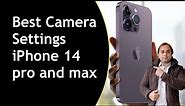 Best Camera Settings for iphone 14 pro and pro max | iPhone 14 Pro & 14 Pro Max Camera Tutorial