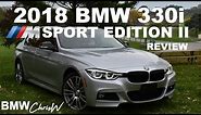 2018 BMW 330i xDrive M SPORT EDITION II - Full In Depth Review