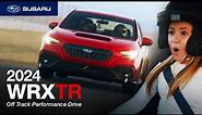 2024 WRX TR | Off Track Performance Drive