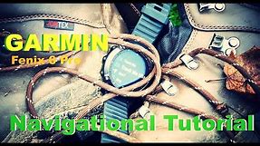 Garmin Fenix 6 Pro Full Navigational Tutorial with live tests including using it as a SAT-Nav