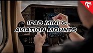RAM® Live Recap: iPad mini 6 Aviation Solutions Available Now!