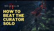 Diablo 4 How To Beat The Curator Solo Battle Guide