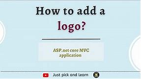 How to add a logo | asp.net core MVC 6.0 tutorial for beginners