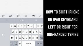 How to Shift iPhone or iPad Keyboard Left or Right