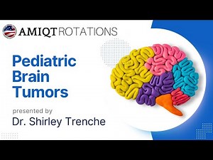 Pediatric Brain Tumors by Dr. Shirley Trenche