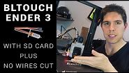 How to: Ender 3 BLTOUCH with SD card support and no wires cut