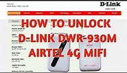 How To Unlock D-Link DWR-930M Airtel 4G MiFi