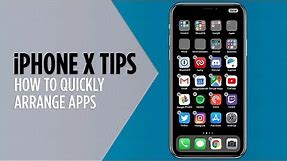iPhone X Tips - Quickly Arrange Apps on Your Home Screen