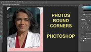 How to make Any Photos Round Corner in Photoshop