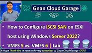 18. ESXi iSCSI SAN Configuration with Windows Server 2022 | VMFS 5 vs. VMFS 6 Comparison | Lab Setup