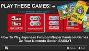 How to Play Japanese Famicom/Super Famicom Games On Your Nintendo Switch EASILY!