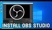 How to install OBS Studio on Windows 10 + Quick Start Screen Recording With OBS Studio