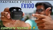 Fastrack FPods FX100 True Wireless Earbuds Under 1500 ⚡⚡ Complete Testing ⚡⚡