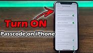 How to Turn on Passcode on iPhone | Full Guide