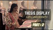 Fashion and textile THESIS DISPLAY 2023 (Part 2) |AIFD UNIVERSITY (Iqra university) |Syeda Areeba|❤️