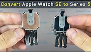 Install the Apple Watch Series 5 Motherboard to Apple Watch SE. Сonvert apple watch SE to 5.