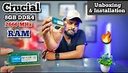 Crucial 8GB DDR4 2666MHz Ram | Unboxing and Installation 🔥