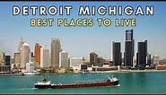 8 Best Places to live in Detroit | Detroit, Michigan
