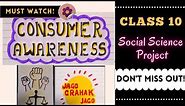 Project on CONSUMER AWARENESS | Class 10 | Social Science| Project Trends