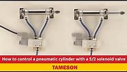How to control a pneumatic cylinder with a 5/2 solenoid valve | Tameson