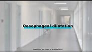 Endoscopy Procedures | Oesophageal Dilatation