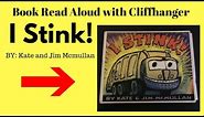I Stink! - Childrens Book Read Aloud - Stories for Kids - Cliffhanger