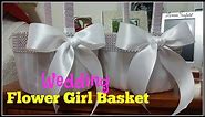 How to Make A Wedding Flower Girl Basket