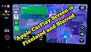 iOS 17.4 Apple CarPlay Screen is Pixelated and Blurred? Here's the fix