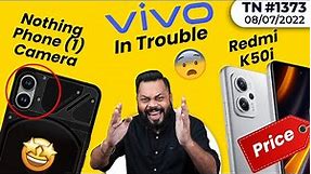 Nothing Phone (1) Big Update, vivo In Trouble?, Asus Zenfone 9 First Look, Redmi K50i Price-#TTN1373