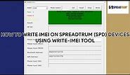 How To Write IMEI On Spreadtrum (SPD) Devices Using WriteIMEI Tool - [romshillzz]