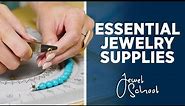 Essential Supplies for Jewelry Making | Jewelry 101