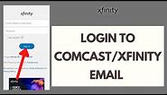 Comcast Email Login 2021 | Xfinity Login | Login to Comcast