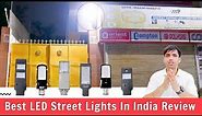 Best LED Street Light Types In India | Best Solar LED Street Lights | Buying Guide & Review (2022)