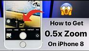 How to Get 0.5x Zoom on iPhone 8 - Wide Angle 0.5x zoom on iPhone 8