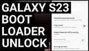Official Samsung Galaxy S23 Bootloader Unlock Tutorial