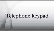 Telephone keypad