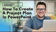 How To Create A Project Plan In PowerPoint - Step By Step