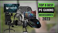 Top 8 Best PC Gaming Accessories [2023] for Ultimate Performance