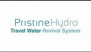 HOW TO INSTALL PristineHydro Travel Water Revival System INSTRUCTIONAL VIDEO
