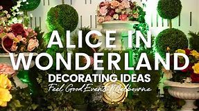 Alice in Wonderland Party Decorating Ideas | FEEL GOOD EVENTS