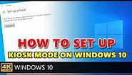How to set up Kiosk Mode on Windows 10 (how to run only one app on Windows 10).