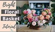 How To Make a Basket Flower Arrangement | Tutorial & Ideas