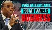10 Most Profitable Solar Energy & Solar Panels Business Ideas Which Will Make You A Millionaire