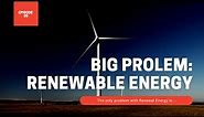 The Big Problem with Renewable Energy | Documentary Addicts